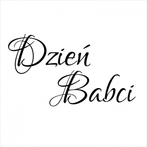 Biała kartka z czarnym napisem dzień babci